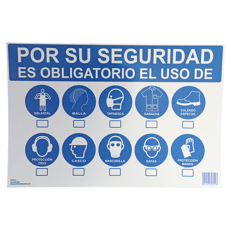Rótulo: "Por su seguridad es obligatorio el uso de..." 20 x 30 cm