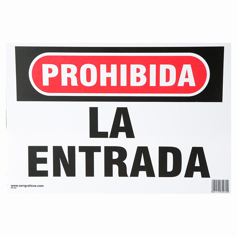 Rótulo: "Prohibida la entrada"